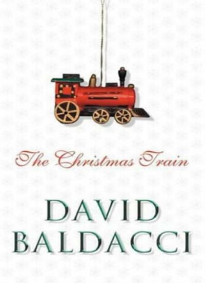Christmas Train, The By David Baldacci