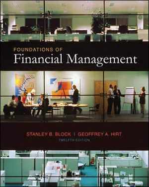 Foundations of Financial Management – Hardcover, by Block Stanley; Hirt – Good