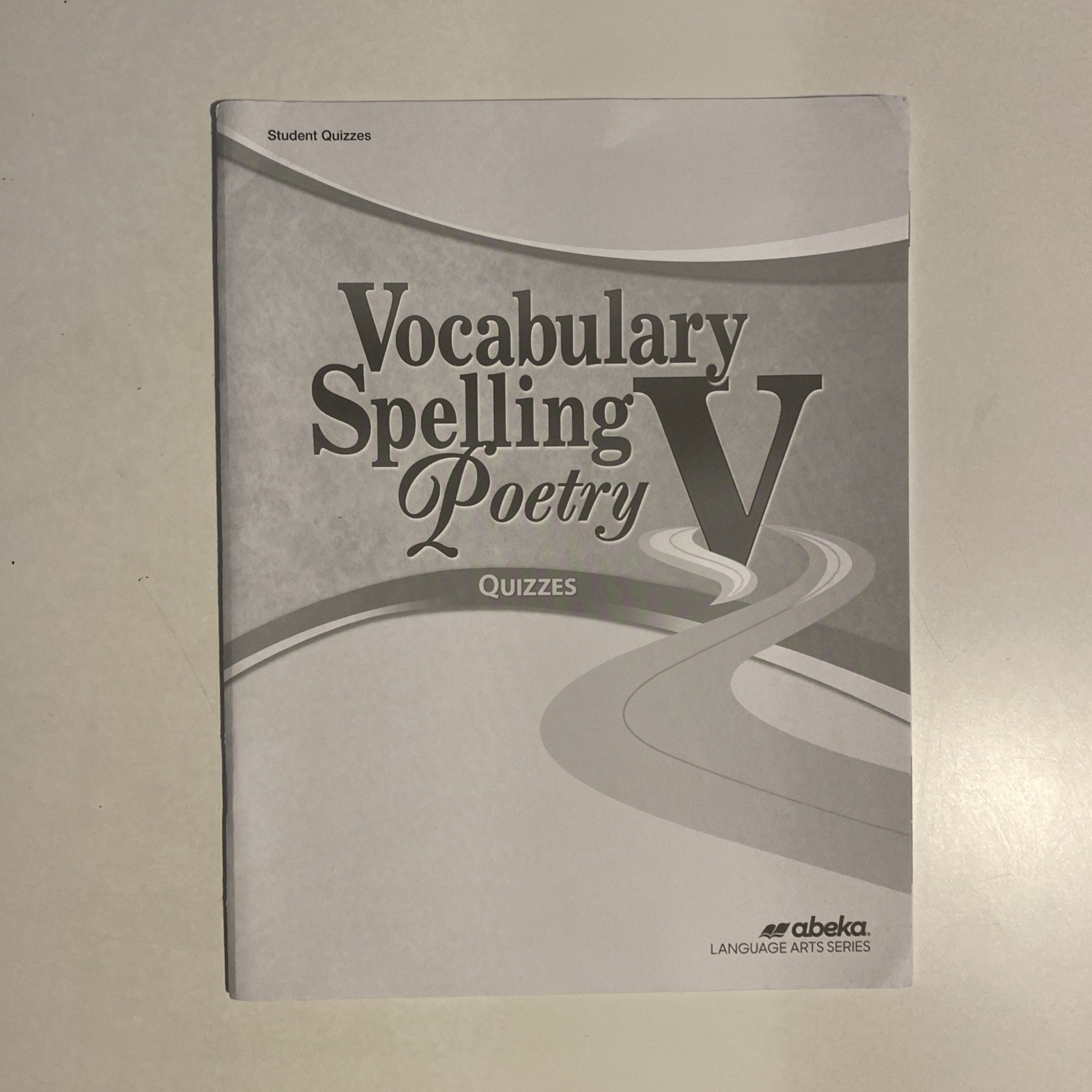 Abeka 11th Grade Vocabulary, Spelling, and Poetry V Student Quiz Book