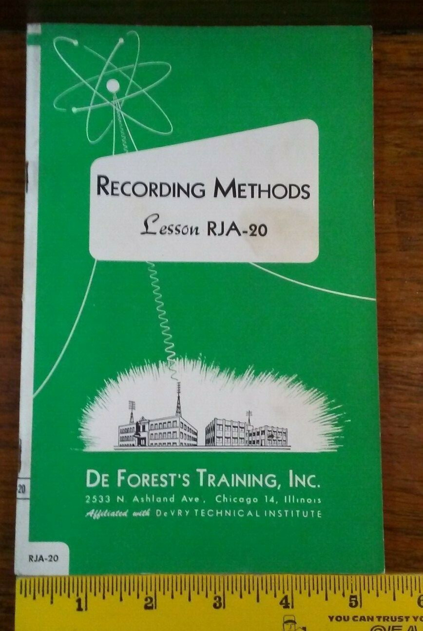 DE FOREST’S TRAINING INC. (DeVRY Technical Inst) Lesson RJA-20 RECORDING METHODS