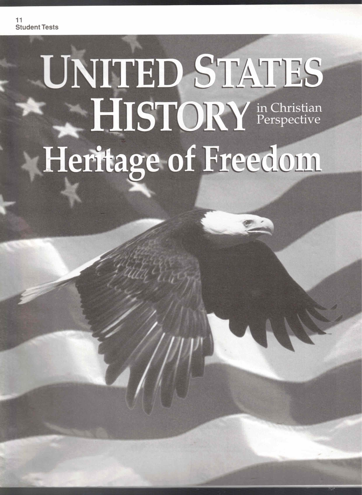 United States History in Christian Perspective Heritage of Freedom Student Tests