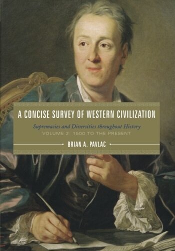 A Concise Survey of Western Civilization Volume 2 by Brian A. Pavlac