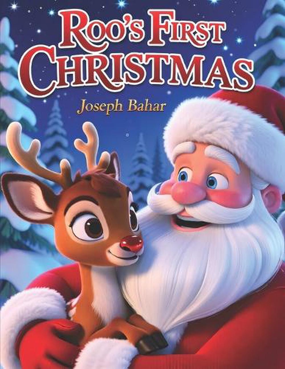 Roo’s First Christmas: A Story of Giving and Glowy Feelings by Joseph Bahar Pape