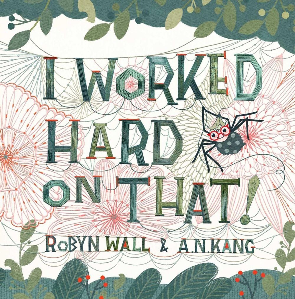 I Worked Hard on That! by Robyn Wall Hardcover Book