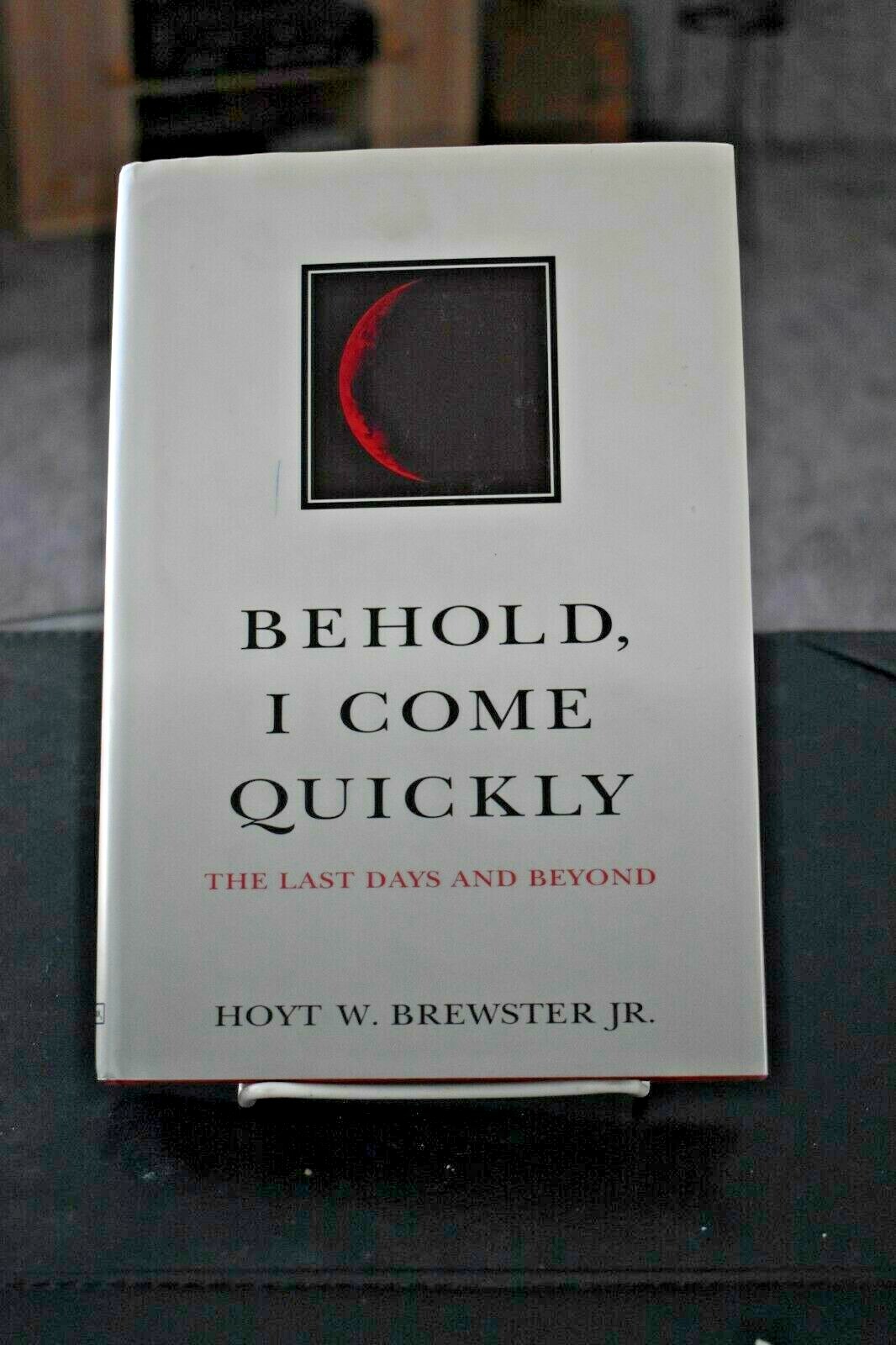 BEHOLD I COME QUICKLY Signs of the Times Last Day 2nd Coming Armagedon Mormon L