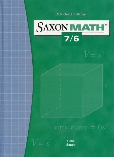 SAXON MATH 7/6: STUDENT EDITION 2004 By Saxon Publishers – Hardcover