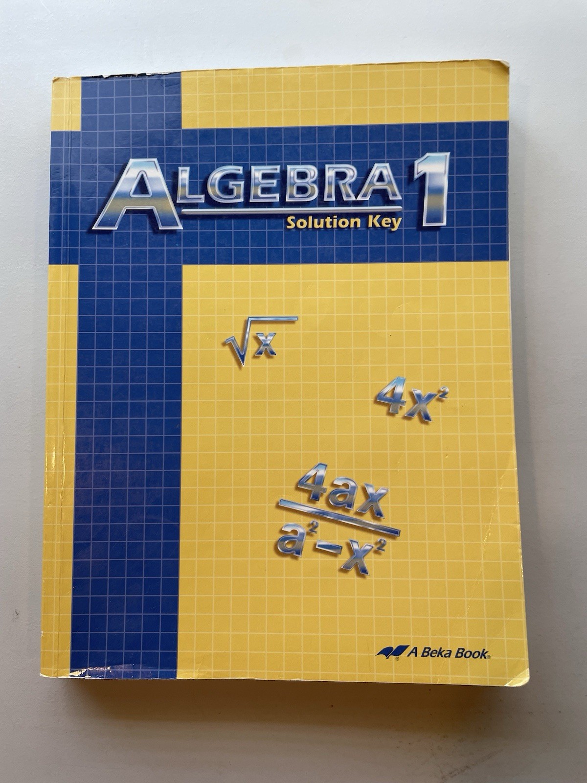 A Beka ALGEBRA 1 Solution Key 2nd Edition And Test/Quiz Key 9th Grade Set