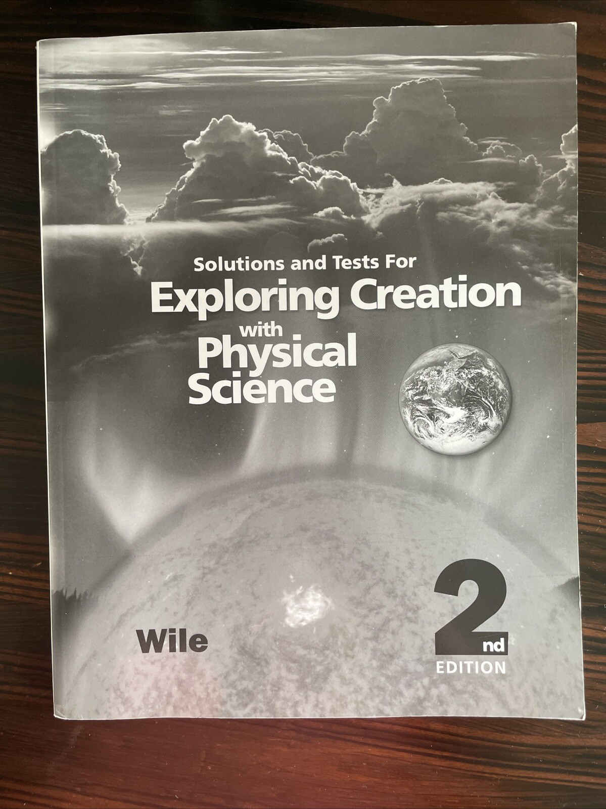 Exploring Creation with Physical Science & Soluations and Tests by Dr. Jay Wile