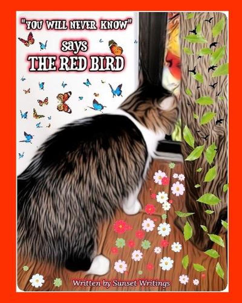 «How Will You Know?» Says The Red Bird by Sunset Writings Paperback Book