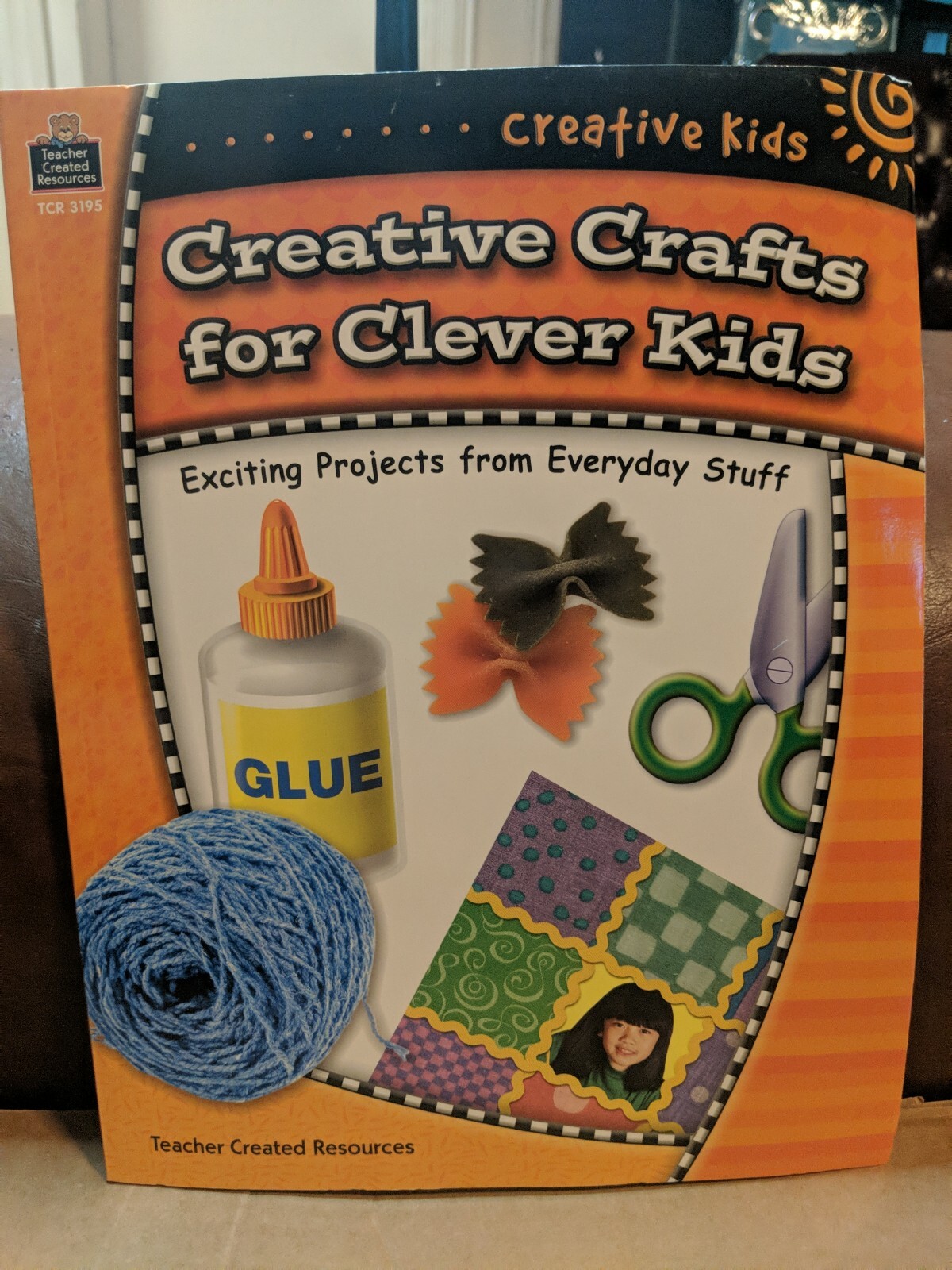 Creative Kids: Creative Crafts for Clever Kids by Radcliffe, Loralyn