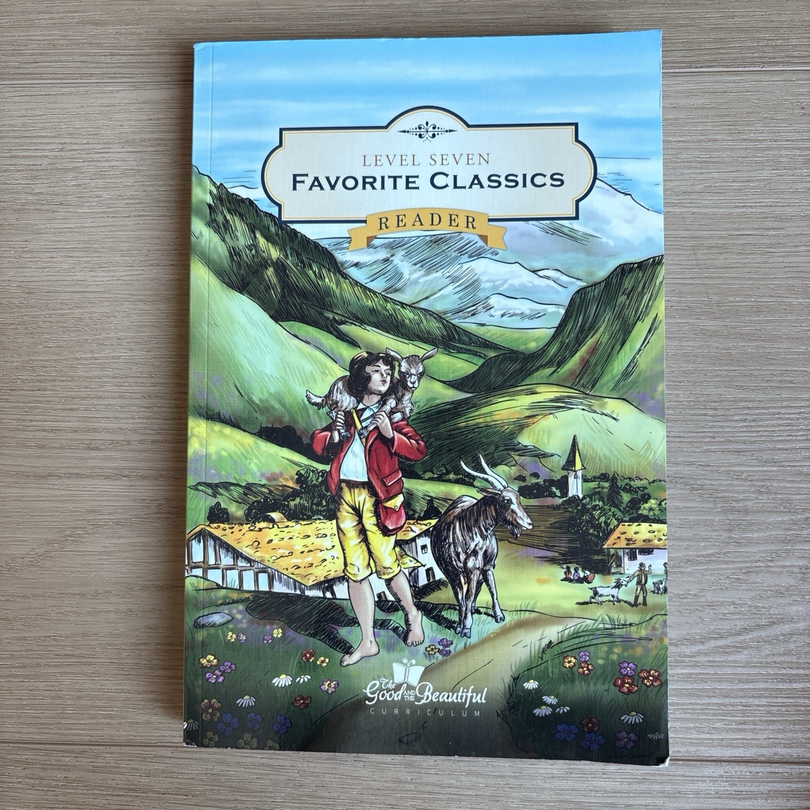 The Good and the Beautiful Language Arts Level 7 Favorite Classics Reader 1st Ed