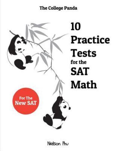 The College Panda’s 10 Practice Tests for the SAT Math by Phu, Nielson, Like …