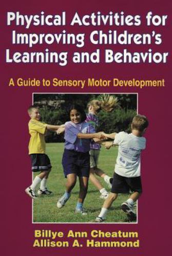 Physical Activities for Improving Children’s Learning and Behavior