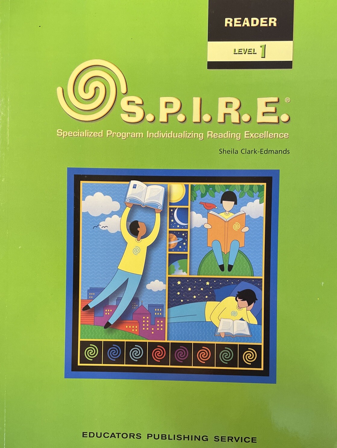 S. P . I. R. E. Spire EPS Sheila Clark-Edmands Student Reader Level 1 unused