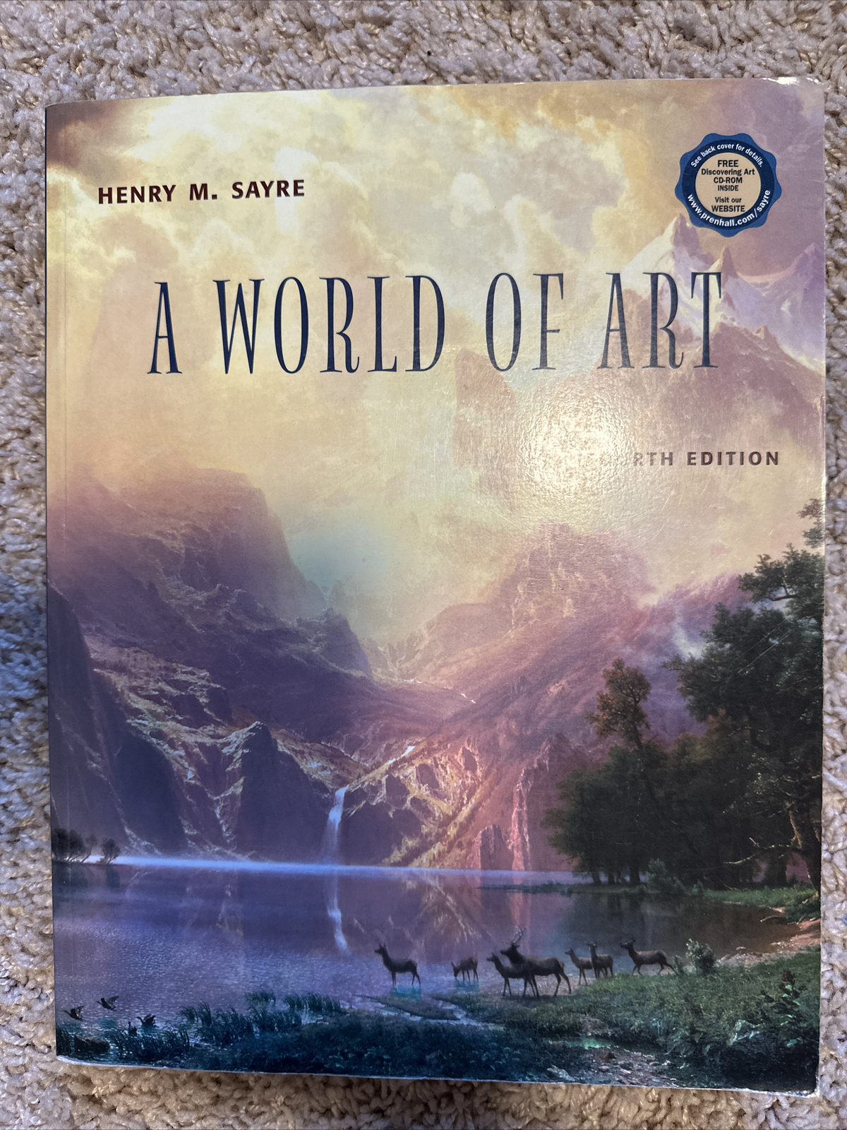 2003 A World of Art fourth edition w/out CD, by Henry M. Sayre -paperback