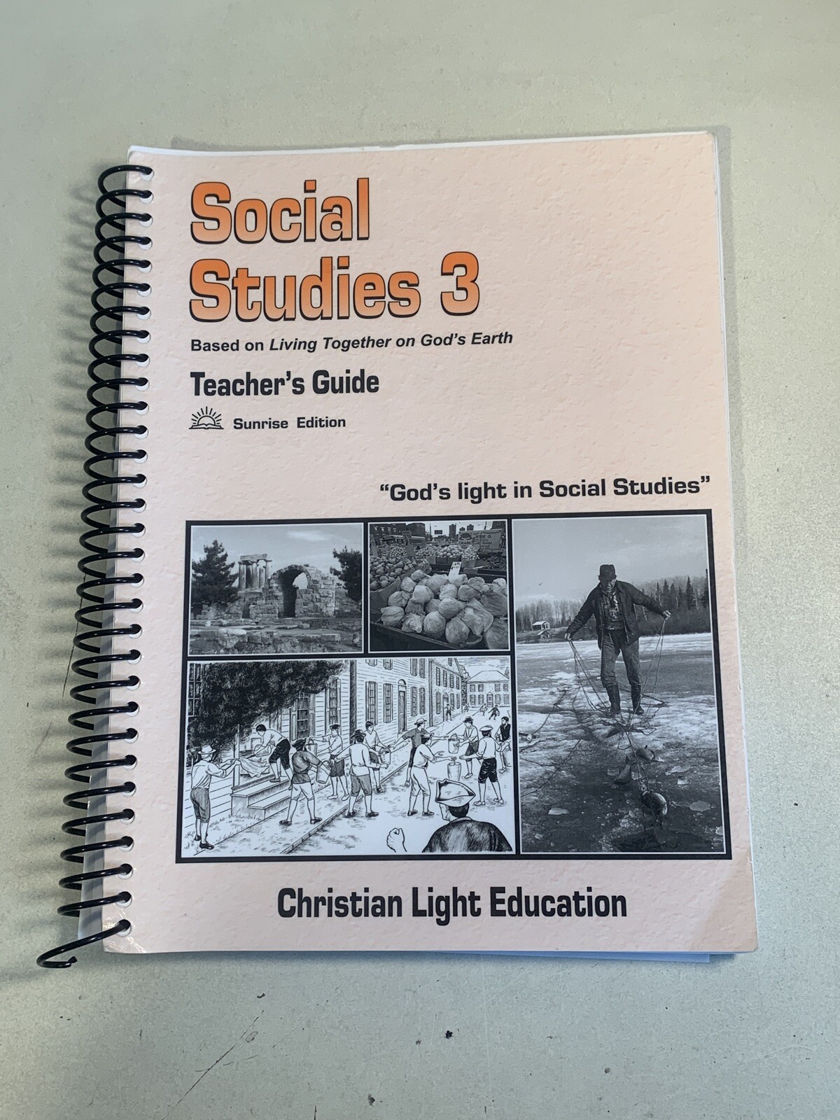 2017 Homeschool Social Studies Three Teachers Guide Christian Light Spiral Bound