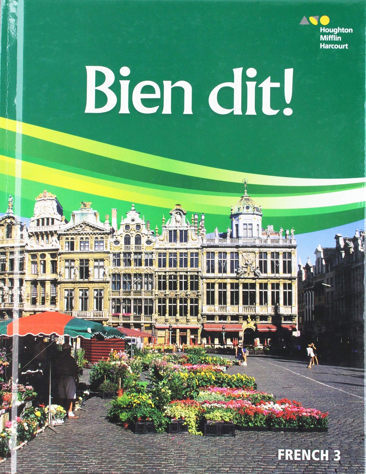 Student Edition Level 3 2018 (Bien dit!) (French Edition) by Houghton Mifflin
