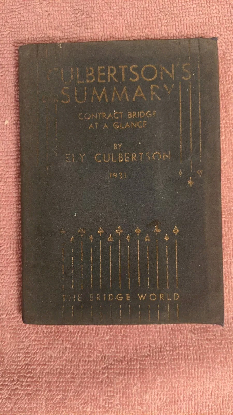 CULBERTSON’S SUMMARY: CONTRACT BRIDGE AT A GLANCE, 1931, Bridge World, 5th Print