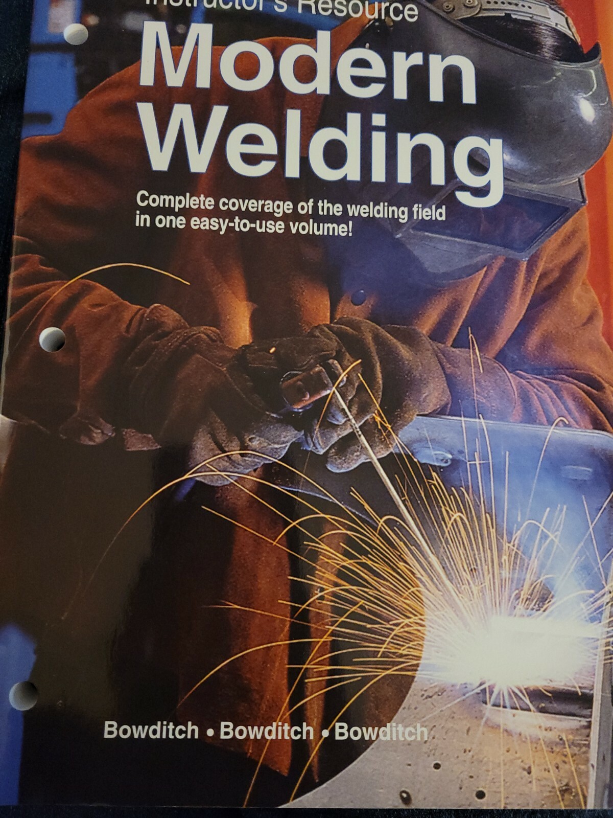 Modern Welding Instructor’s Manual Wm Kevin Mark Bowditch 2004 NEW 2-2