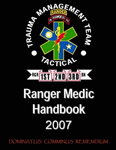 RANGER MEDIC HANDBOOK: 75TH RANGER REGIMENT TRAUMA By U S Department Of Defense