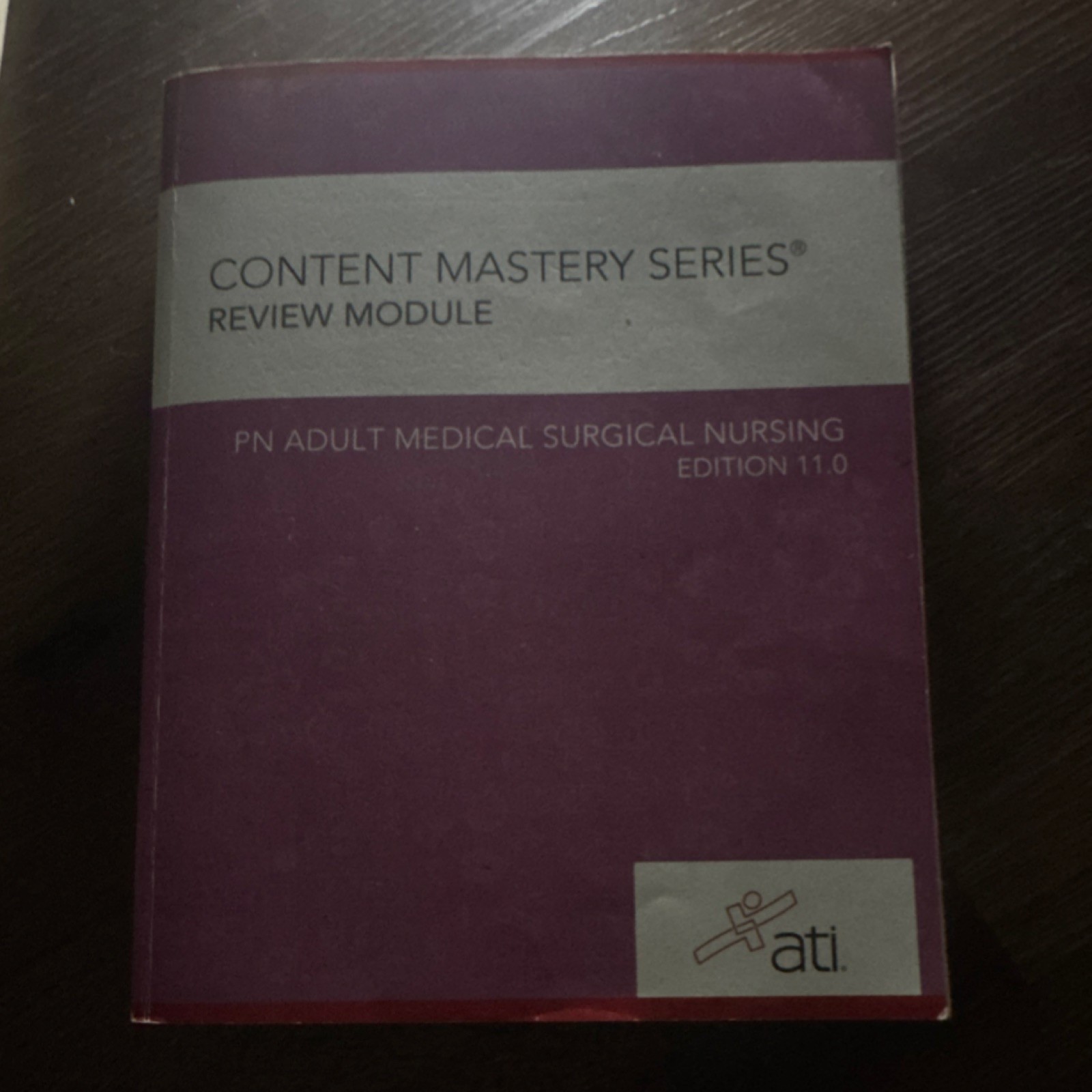 ATI Content Mastery Series PN Adult Medical Surgical Nursing Edition 11.0 Study…