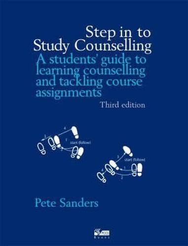 Step in to Study Counselling (Steps in Counselling… by Pete Sanders 1898059640