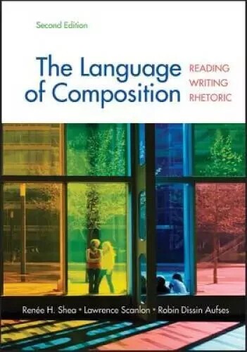 The Language of Composition: Reading, Writing, Rhetoric 2nd Edition – Homeschool