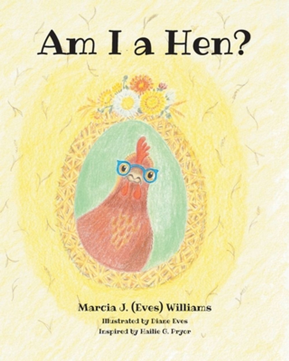 Am I a Hen? by Marcia J. Williams (English) Paperback Book
