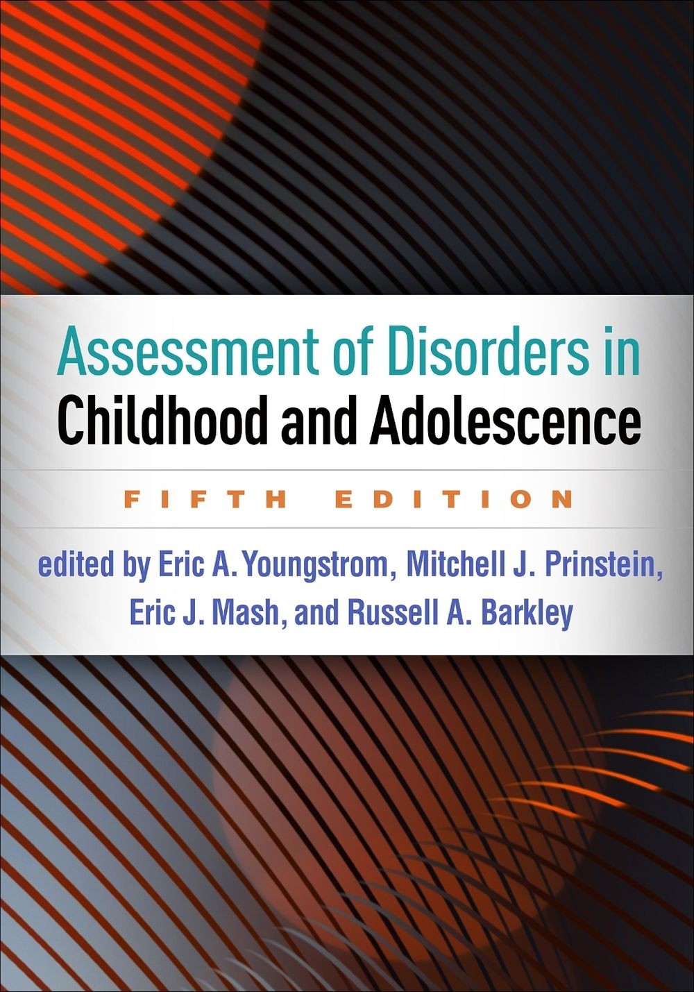 Assessment of Disorders in Childhood and Adolescence, Fifth Edition 5th Edition