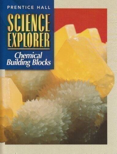 Science Explorer, Chemical Building Blocks – Hardcover By PRENTICE HALL – GOOD
