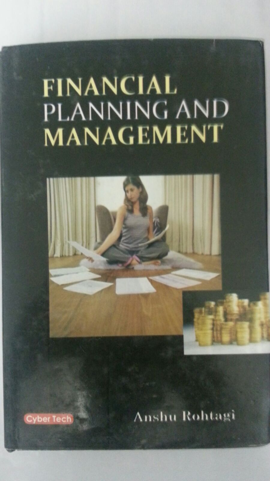 Financial Planning and Management (Hardcover) by Anshu Rohtagi