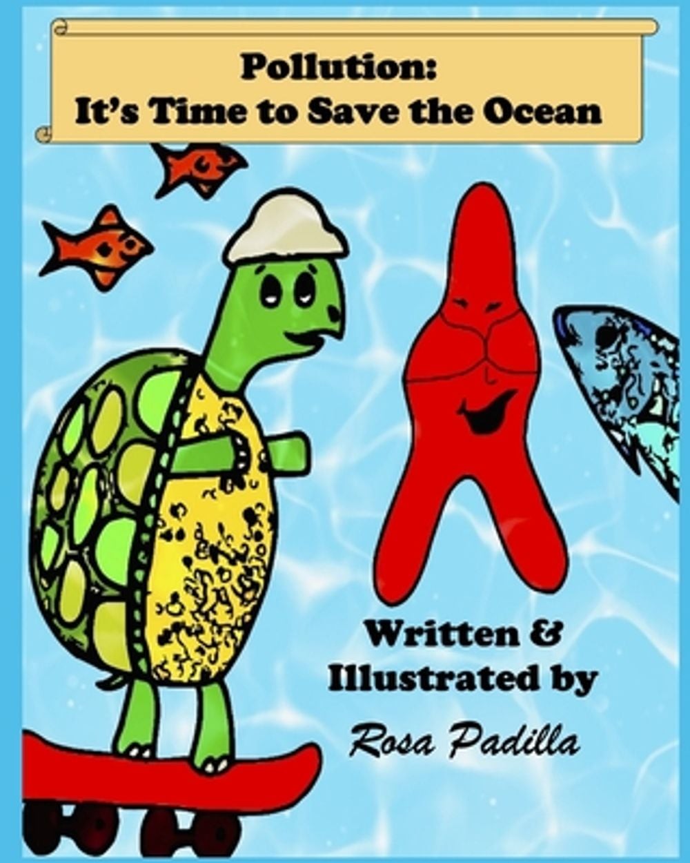 Pollution: It’s Time to Save the Ocean by Rosa Padilla (English) Paperback Book