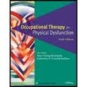 OCCUPATIONAL THERAPY FOR PHYSICAL DYSFUNCTION 6TH (SIXTH) By Mary Vining