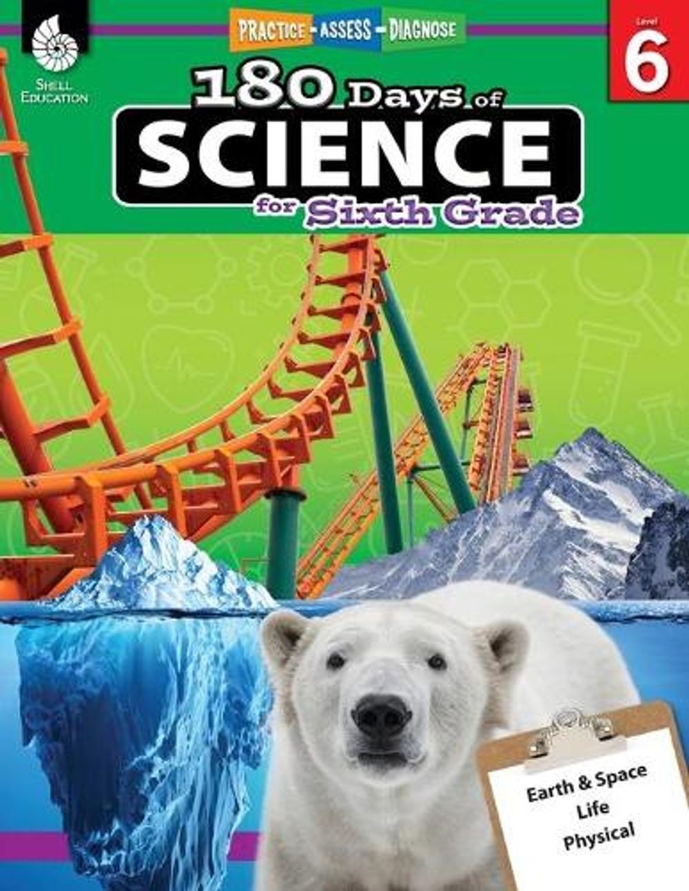 180 Days: Science for Sixth Grade: Practice, Assess, Diagnose by Bebra Bayne (En