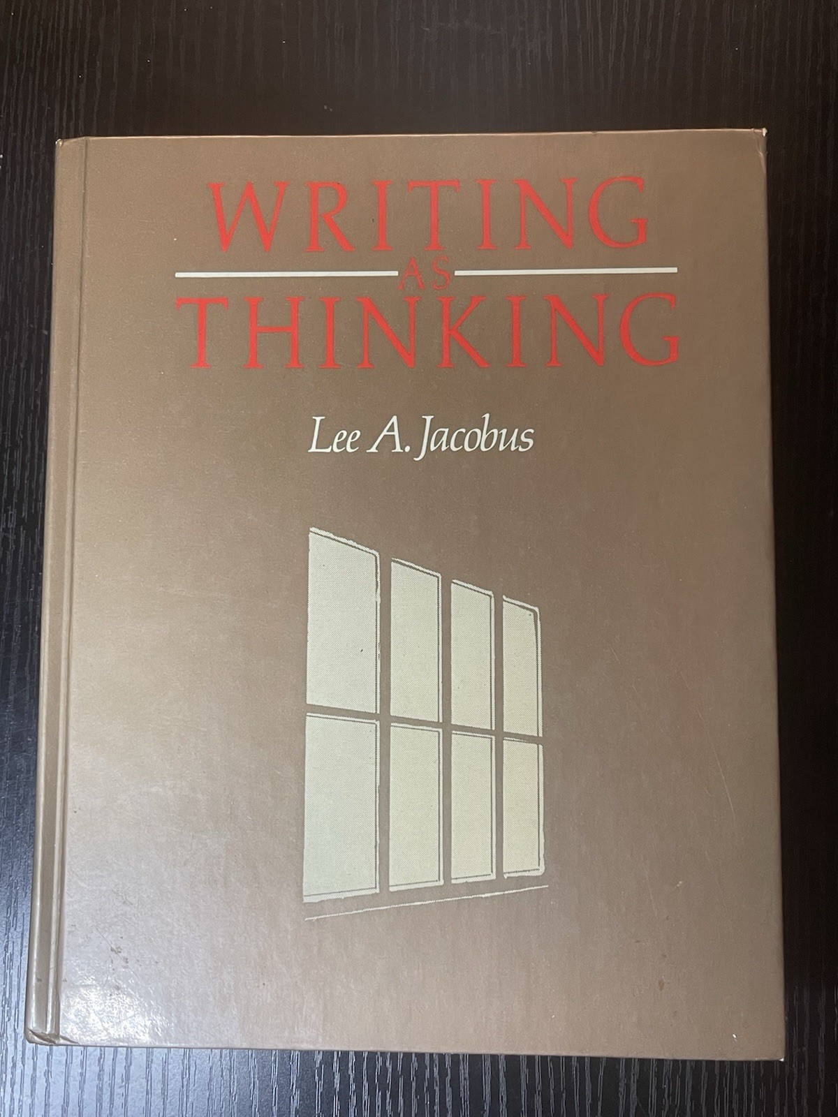 Writing As Thinking Hardcover Lee A. Jacobus