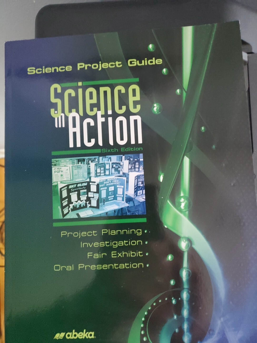 Abeka Science In Action Science Project Guide homeschooling 8th-11th grade