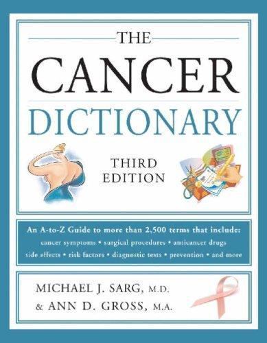 The Cancer Dictionary by Sarg, Michael; Gross, Ann D.