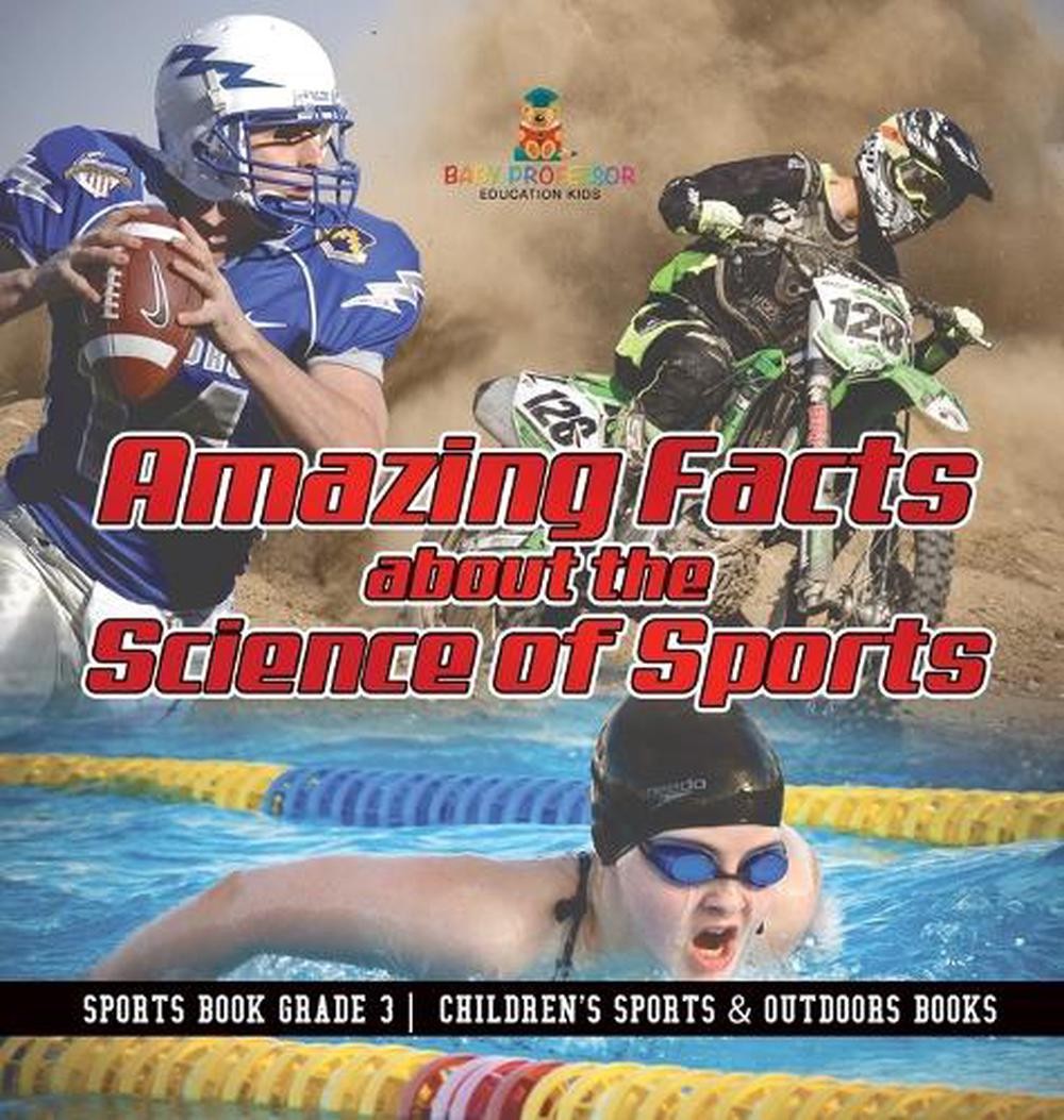 Amazing Facts about the Science of Sports – Sports Book Grade 3 Children’s Sport