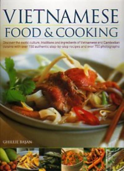 Vietnamese Food & Cooking: Discover the exotic culture, traditio