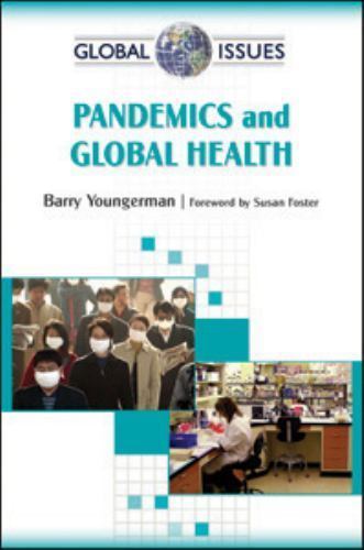 Pandemics and Global Health (Global Issues (Checkmark Books)), Barry Youngerman,