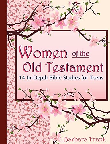 Frank – Women of the Old Testament 14 In-Depth Bible Studies for Teen – X555z