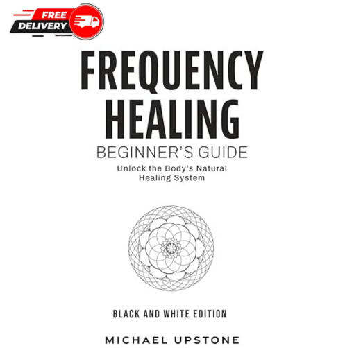 Frequency Healing: Energy Healing, Regeneration & Holistic Health