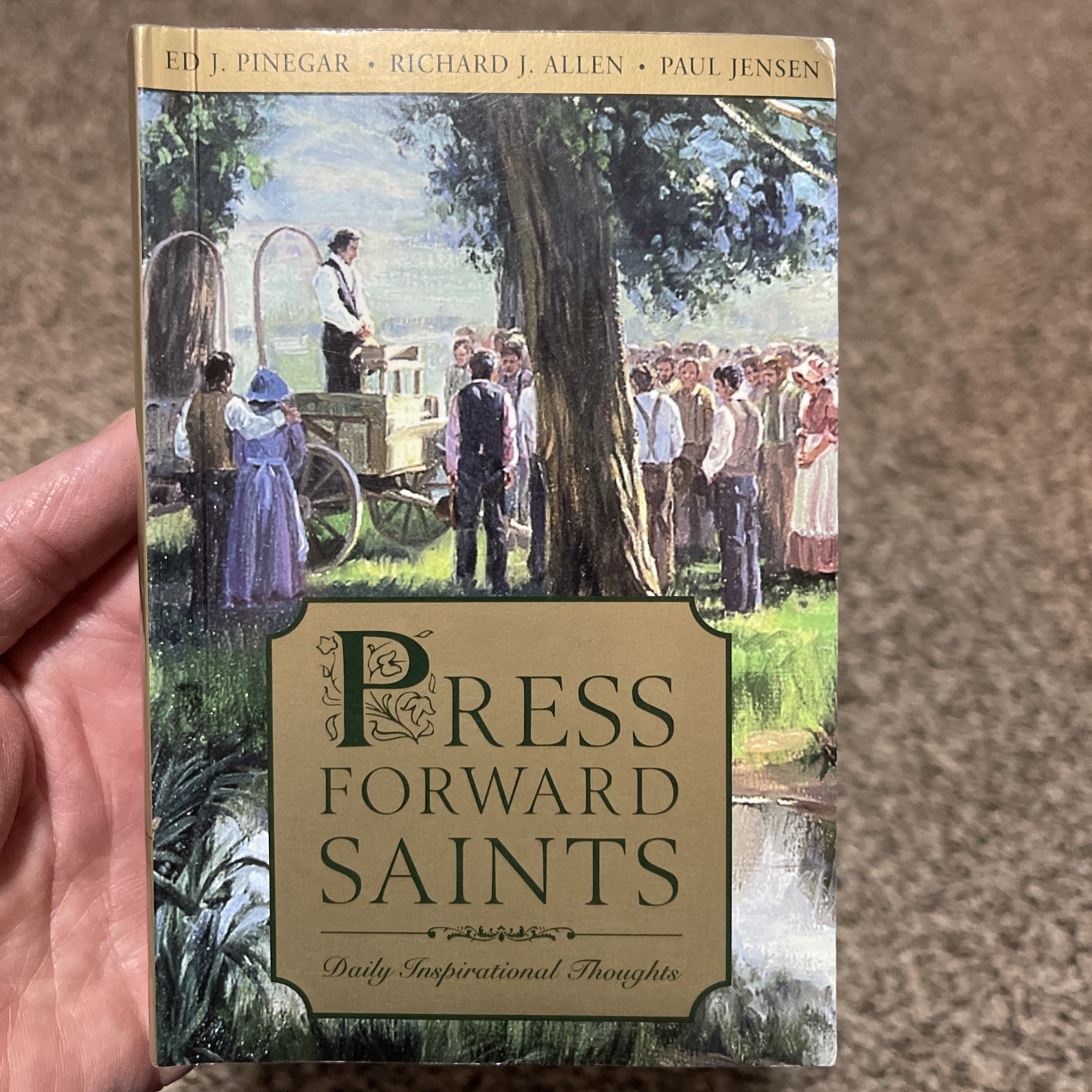 PRESS FORWARD SAINTS (DAILY INSPIRATIONAL THOUGHTS) By Ed J. Pinegar