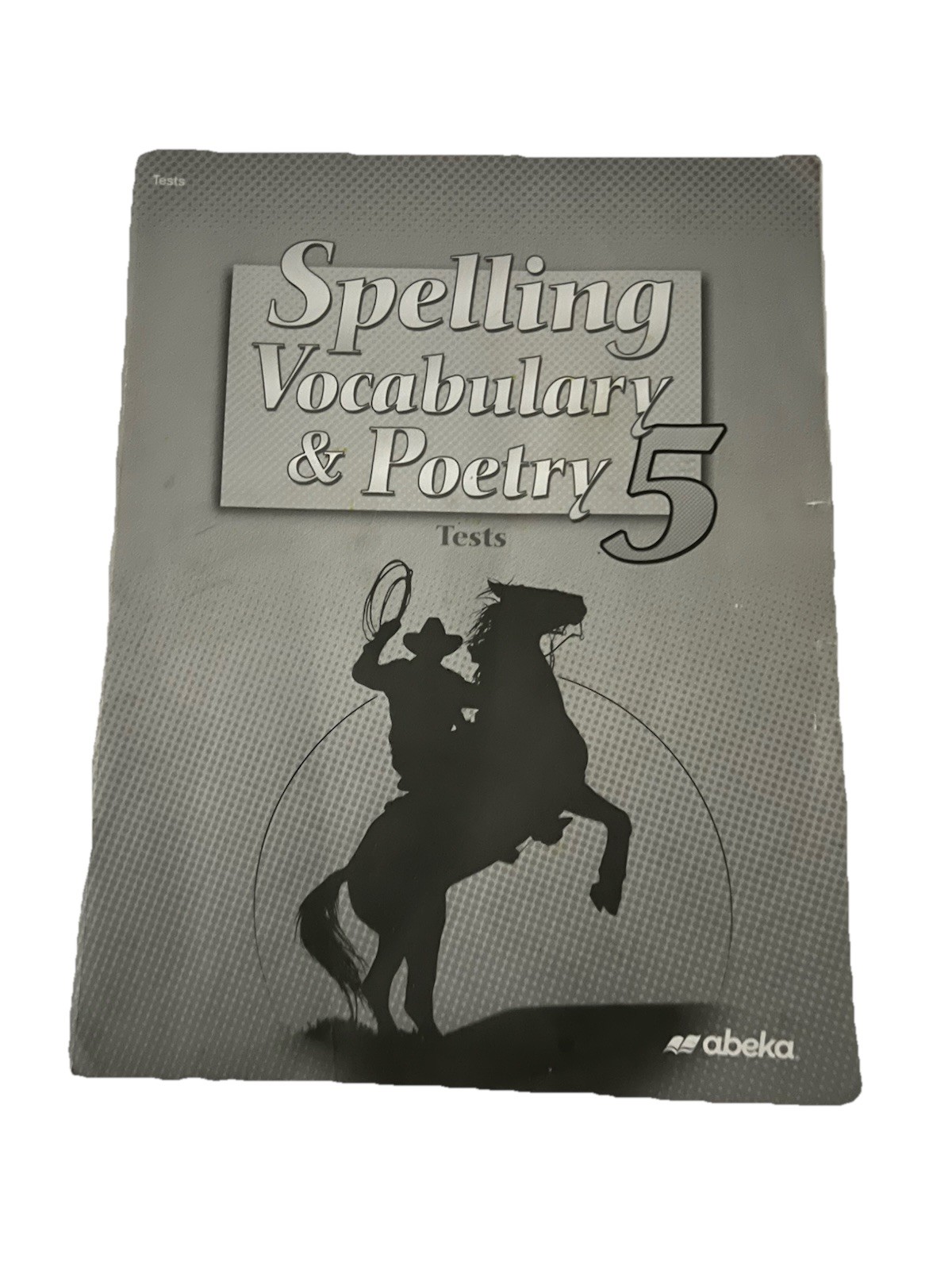 Abeka Spelling Vocabulary & Poetry 5 Tests 5th Gr & Ed USED PLEASE READ 13506213