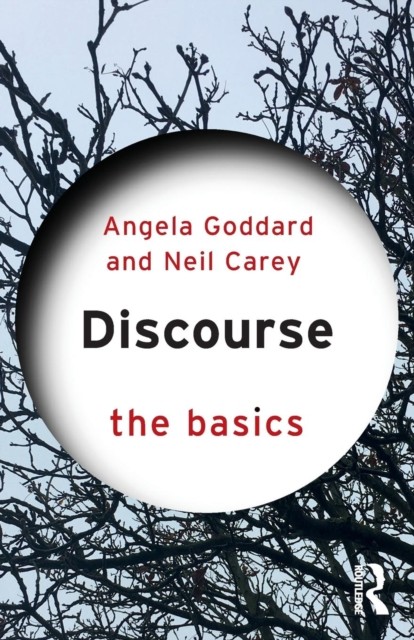 Discourse: The Basics by Angela Goddard (Paperback Book)