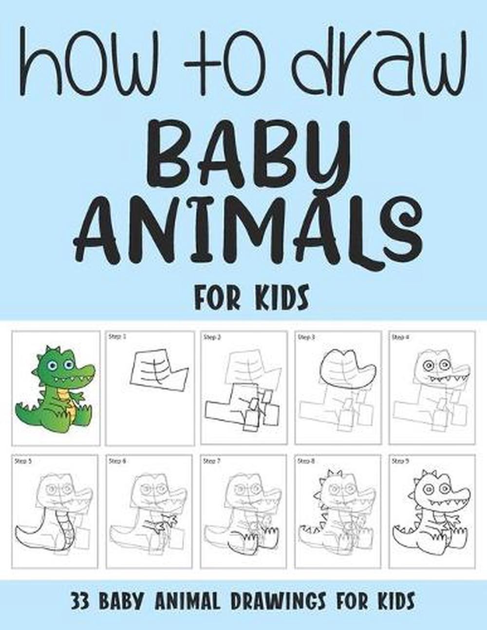 How to Draw Baby Animals for Kids by Sonia Rai Paperback Book