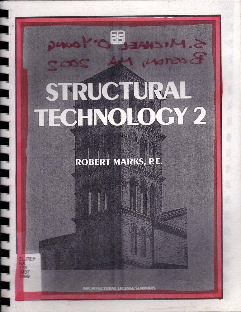 STRUCTURAL TECHNOLOGY 1 & 2 David Berg Robert Marks Architectural License Semina