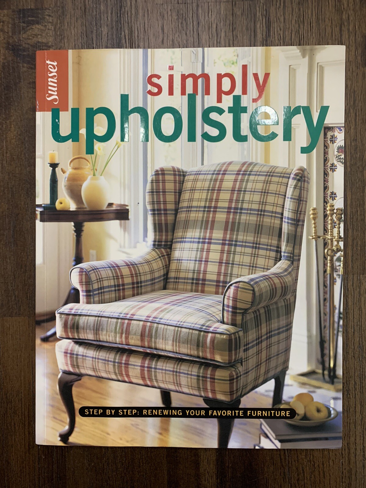 Sunset Books Simply Upholstery Step By Step Guide 1998 201185