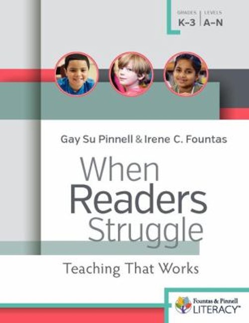 When Readers Struggle : Teaching That Works Gay Su, Fountas, Iren