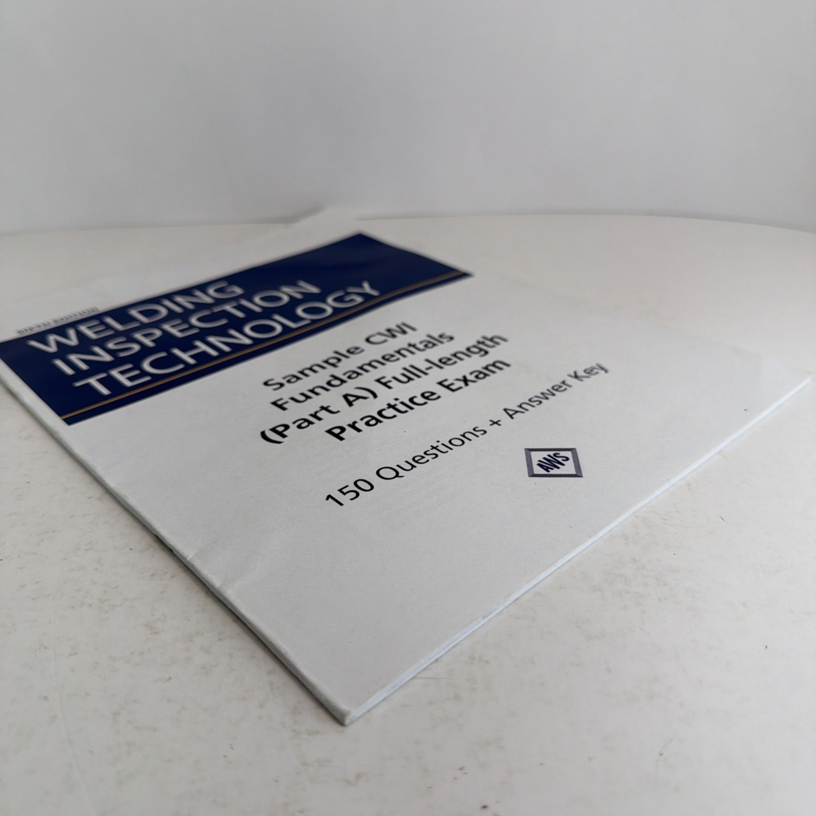 AWS: Welding Inspection Technology 6th Ed Practice Exam CWI Fundamentals, Clean